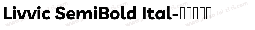 Livvic SemiBold Ital字体转换